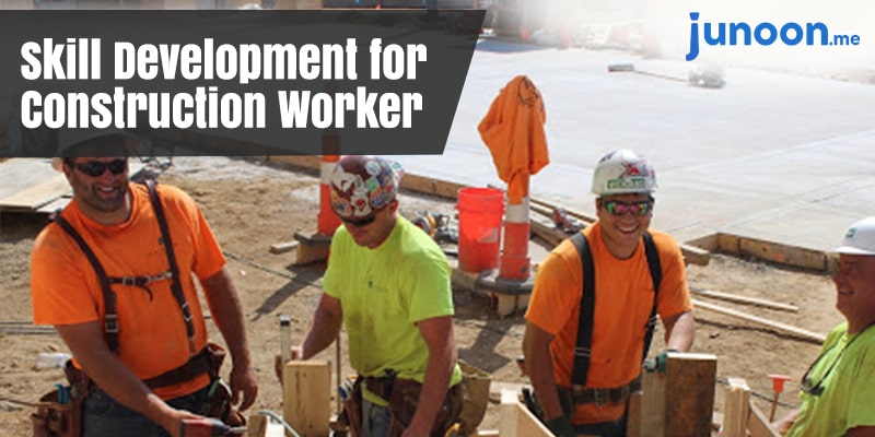 Skill Development for Construction Workers