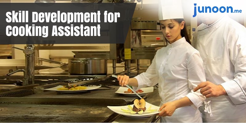 Skill Development for Cooking Assistant